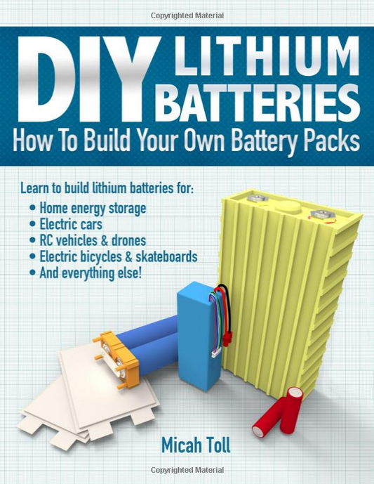 DIY Lithium Batteries: How to Build Your Own Battery Packs